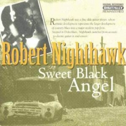 Robert Nighthawk - Sweet Black Angel